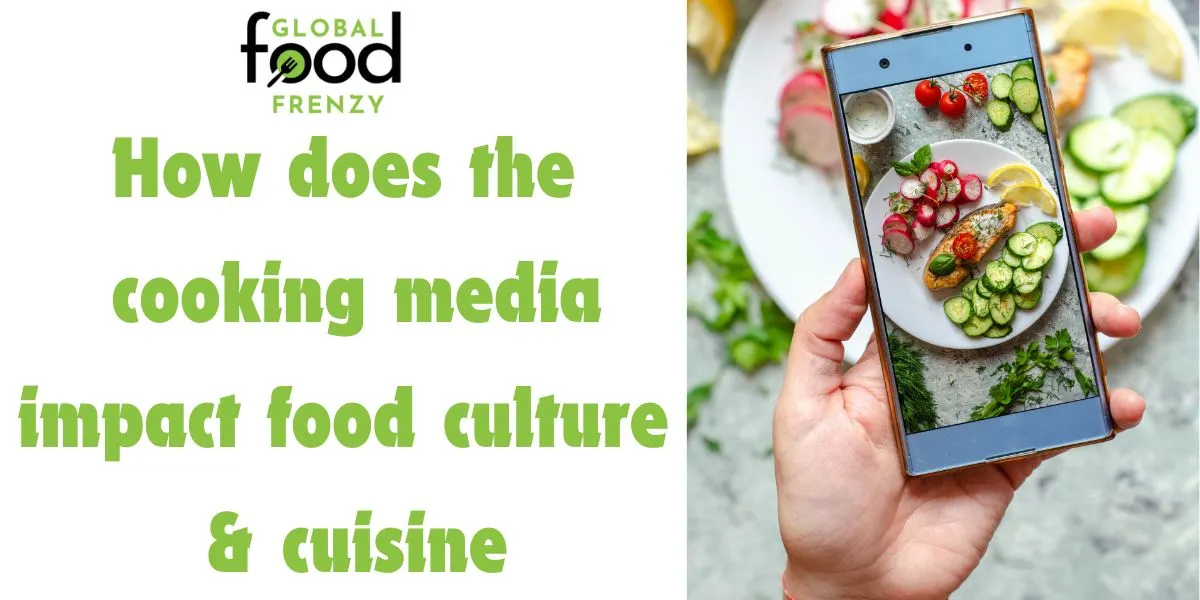 cooking media impact food culture & cuisine